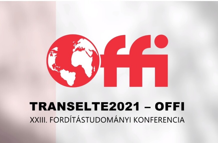 TransELTE2021 – OFFI XXIII. Fordítástudományi Konferencia